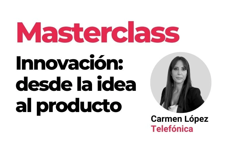 Masterclass Innovacion con Carmen Lopez
